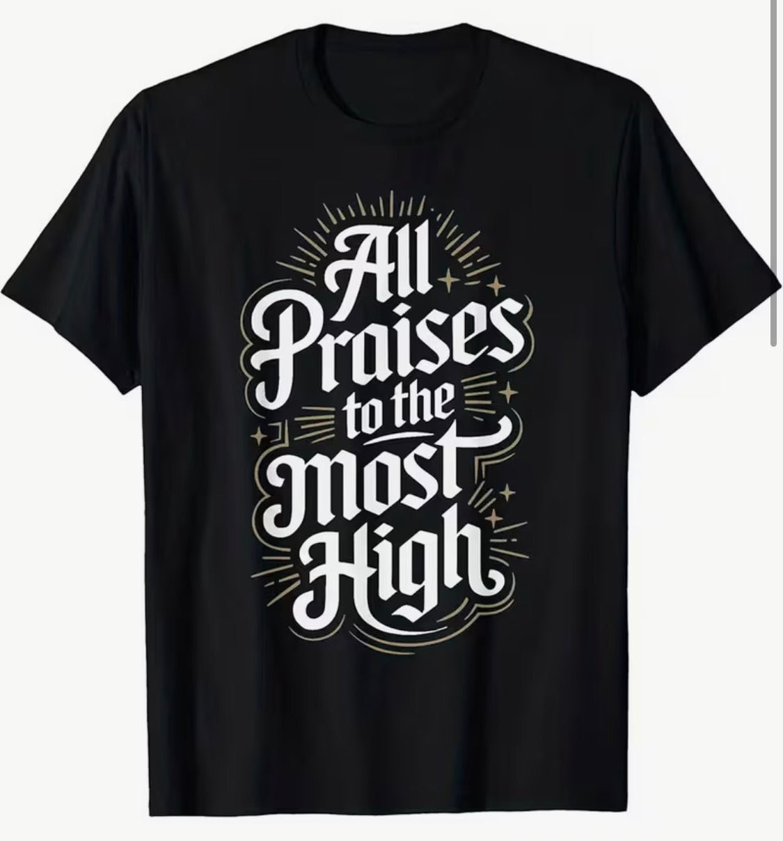 100% Cotton T-Shirt - All Praises to the Most High
